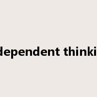 independent thinking是什么意思