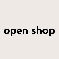 open shop是什么意思
