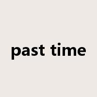 past time是什么意思