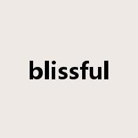 blissful是什么意思