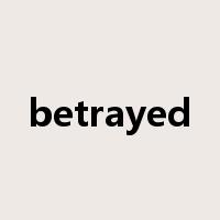 betrayed是什么意思