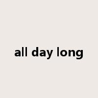 all day long是什么意思