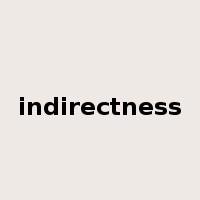 indirectness是什么意思