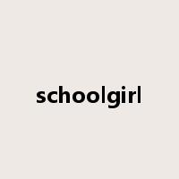 schoolgirl是什么意思