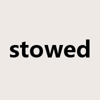 stowed是什么意思