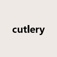 cutlery是什么意思
