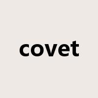 covet是什么意思