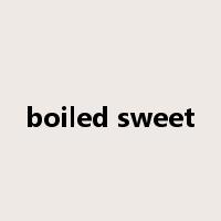 boiled sweet是什么意思
