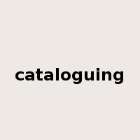 cataloguing是什么意思