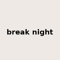 break night是什么意思