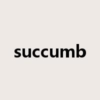 succumb是什么意思