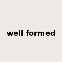 well formed是什么意思