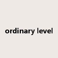 ordinary level是什么意思
