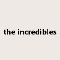 the incredibles是什么意思