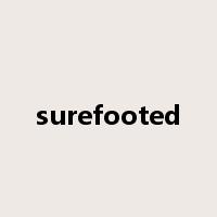 surefooted是什么意思