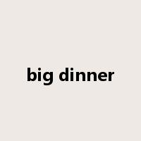 big dinner是什么意思