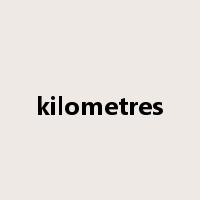 kilometres是什么意思
