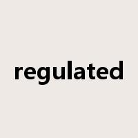 regulated是什么意思