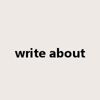 write about是什么意思