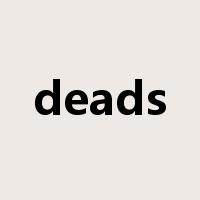 deads是什么意思