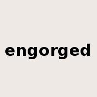 engorged是什么意思