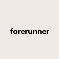 forerunner是什么意思