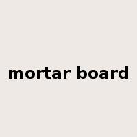 mortar board是什么意思