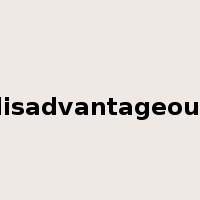 disadvantageous是什么意思