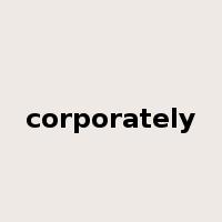 corporately是什么意思