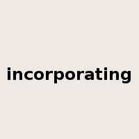 incorporating是什么意思