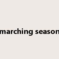 marching season是什么意思