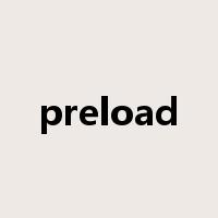 preload是什么意思