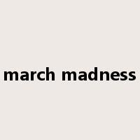 march madness是什么意思
