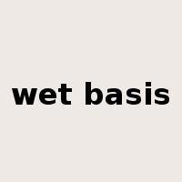wet basis是什么意思