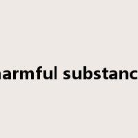 harmful substance是什么意思