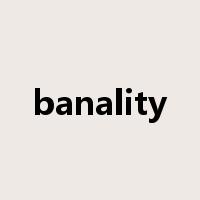 banality是什么意思