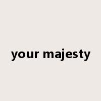 your majesty是什么意思