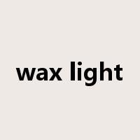 wax light是什么意思