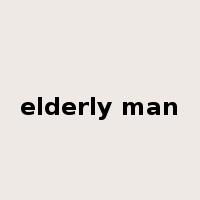 elderly man是什么意思