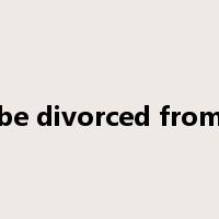 be divorced from是什么意思