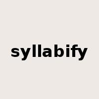 syllabify是什么意思