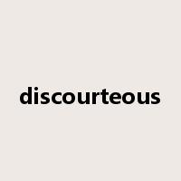 discourteous是什么意思