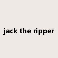 jack the ripper是什么意思