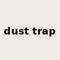 dust trap是什么意思