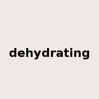 dehydrating是什么意思