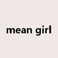 mean girl是什么意思
