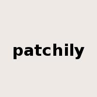 patchily是什么意思