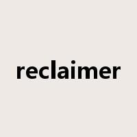 reclaimer是什么意思