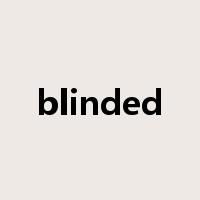 blinded是什么意思