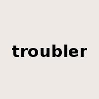troubler是什么意思